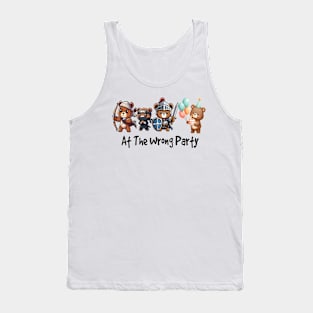 At The Wrong Party Tank Top